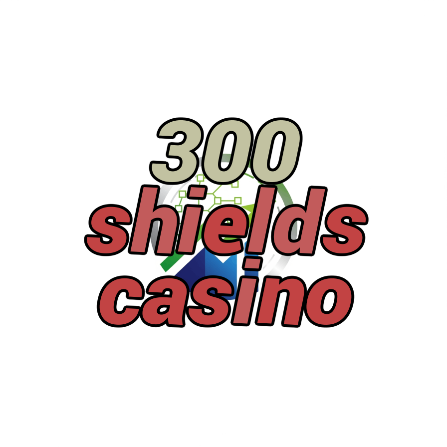 300 shields casino