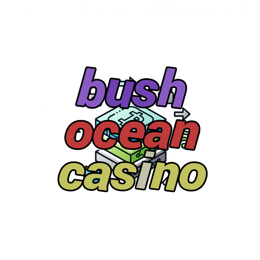 bush ocean casino